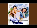 Download Lagu Tanhai Tanhai (Lofi Mix)