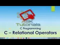 C Relational Operators C programming tutorials for beginner part 9
