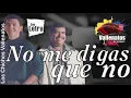 No Me Digas Que No - Los Chiches Vallenatos - Con Letra (Video Lyric)