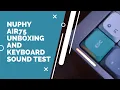nuphy air75 - Unboxing setup and sound test