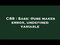 CSS Sass use makes error undefined variable