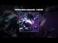 Download Lagu [1 HOUR PHONK] LXNGVX - NITRO (ULTRA SLOWED)