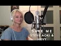 Steve Aoki & HRVY - Save Me (Cover by Sophie)