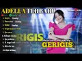 Download Lagu GERIGIS - DIFARINA INDRA ft ADELLA TERBARU || FULL ALBUM