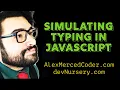 AM Coder - simulating typing in javascript