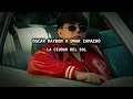 Oscar Maydon x Omar Camacho - La Ciudad Del Sol (oficial)