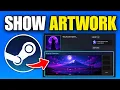 How To Show Artwork On Steam Profile