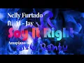 Download Lagu Say It Right (Amapiano Remix) | Nelly Furtado ft. Al-Jay