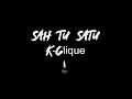 K-Clique - Sah Tu Satu (Lirik)