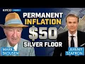 Permanent Inflation Is Here and the 50 Price Floor for Silver Mark Skousen