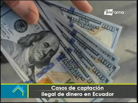 Casos de captación ilegal de dinero en Ecuador