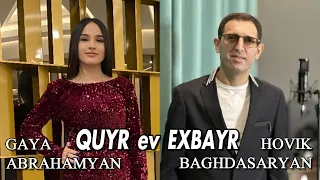 Hovik Baghdasaryan & Gaya Abrahamyan - Quyr ev Exbayr