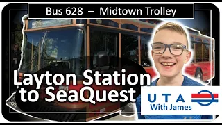 UTA Bus 628 - Layton Midtown Trolley to SeaQuest