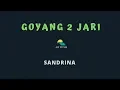 SANDRINA-GOYANG 2 JARI (KARAOKE+LYRICS) BY AW MUSIK