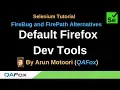 FireBug and FirePath Alternatives - Part 16
