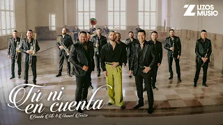 Banda MS de Sergio Lizárraga & Manuel Turizo - Tú Ni En Cuenta (Video Oficial)