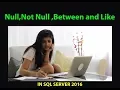null not null between and like commands in sql server 2016 practical