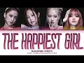 BLACKPINK 'The happiest girl' Lyrics (블랙핑크 'The happiest girl' 가사) (Color coded lyrics Eng)