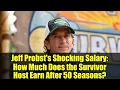 Jeff Probst s Shocking Salary How Much Does the Survivor Host Earn After 50 Seasons