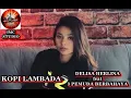 Kopi Lambada Cover by DELISA HERLINA ft 3 PEMUDA BERBAHAYA