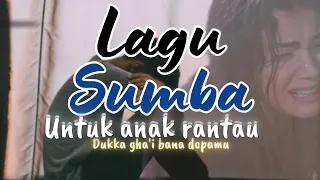 lagu sumba terbaru 2025 dukka ghai bana dopamu anak rantau yang gugur demi mencari nafkah