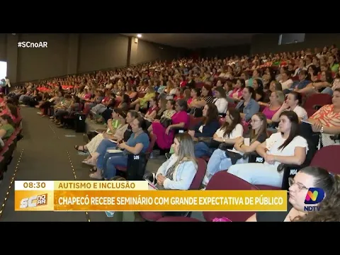 Seminário 'Tecendo Inclusão' inicia em Chapecó para abordar autismo e inclusão
