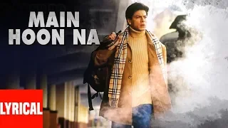 main hoon na title track lyrical video sonu nigam shreya ghosal shahrukh khan sushmita sen