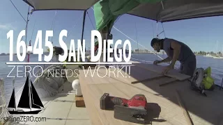 16-45_San Diego – ZERO needs WORK!! (sailing ZERO)