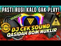 Download Lagu [HD MUSIC] DJ CEK SOUND QASIDAH BOM NUKLIR - FULLBASS HOREG BIKIN KACA JEBOL ‼️