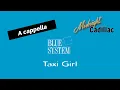 Download Lagu BLUE SYSTEM Taxi Girl (A cappella)