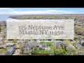 Sold - Neptune Ave Mastic NY 11950