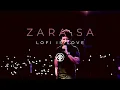 Lagu Zara Sa Lofi Flip 🥀 (Slowed + Reverb)♥️ KK | Lofi Songs | Lofi | Zara Sa Lofi | Lofi is love