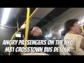 Angry Passengers Aboard NYC M31 Bus Detour 2022