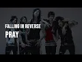 Download Lagu Falling In Reverse - Pray [Lyrics]