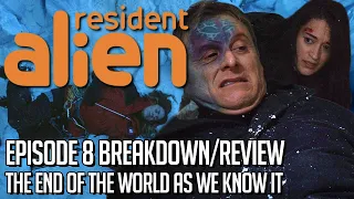resident alien episode 8 breakdown review u0026 great news 