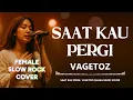 Download Lagu SAAT KAU PERGI - VAGETOZ (FEMALE COVER)