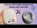 How to reset the Google nest wifi pro within 2 minutes Resetting google wifi nest pro