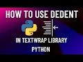 How to Use Dedent in Python TextWrap Library