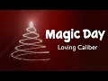 Lagu Magic Day (Nonstop) | Loving Caliber ft. Mia Niles | Stardust Music