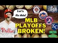 Here s how I would fix the MLB Playoffs