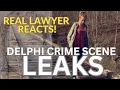 Delphi Crime Scene Photo Leak - Real Lawyer Reacts