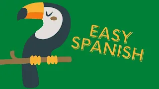Easy Spanish W7 D2
