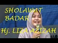 Download Lagu Suara Merdu Hj, LIZA AZIZAH. Lc SHOLAWAT BADAR