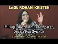 Download Lagu HIDUP INI ADALAH KESEMPATAN -COVER JUSLINA SIMAMORA