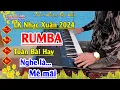 Download Lagu Liên Khúc Nhạc Xuân Không Lời - Nhạc Rumba Trữ Tình Hay Nhất Chào Xuân 2024 - Nghe Là Mê Mãi