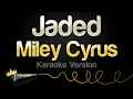 Download Lagu Miley Cyrus - Jaded (Karaoke Version)
