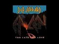 Def Leppard - Too Late For Love (Audio)