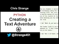 How to Create a Text Adventure Using Python Part 1