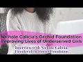 Nichole Galicia s Orchid Foundation Improving Lives of Underserved Girls