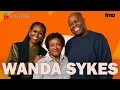 WANDA SYKES on Legacy Family the Secret to Staying Funny IMO